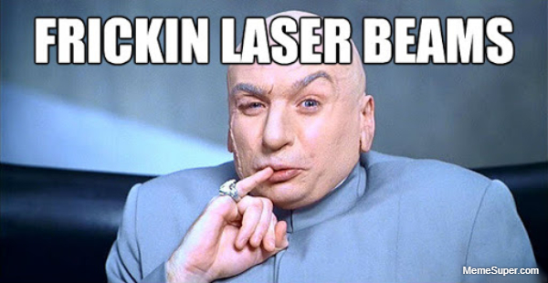 Friday Memes: Frickin Laser Beams
