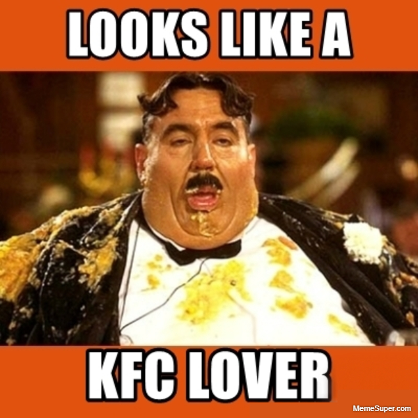 Friday Memes: KFC Lover