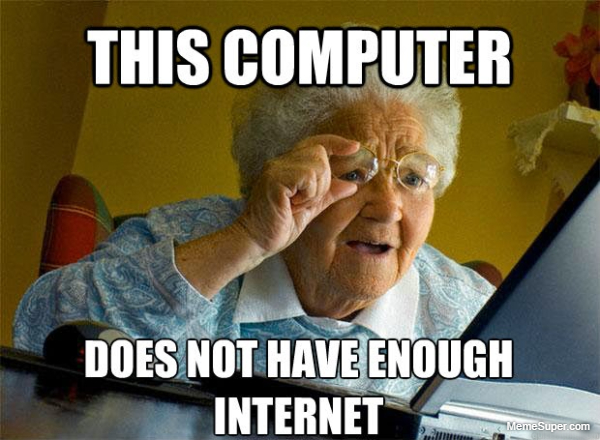 Friday Memes: The computer does not have enough internet Grandmother said