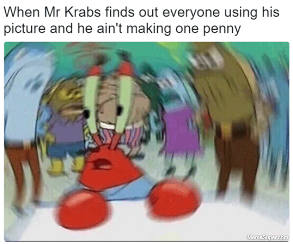 Mr. Krabs ain't making one penny